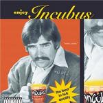 Enjoy Incubus