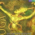 Yoga On Sacred Ground 神圣土地上的瑜珈