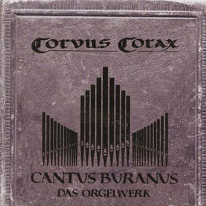Cantus Buranus - Das Orgelwerk