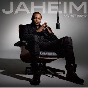 专辑：: Another Round. 歌手：: Jaheim