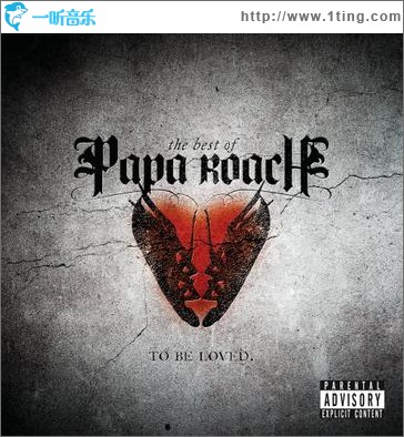 The Best of Papa Roach: To Be Loved