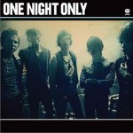 One Night Only詳情