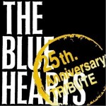 THE BLUE HEARTS “25th Anniversary” TRIBUTE詳情