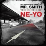 Apprenticeship of Mr Smith (the Birth of Ne-Yo)