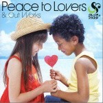 Peace to Lovers & Out Works