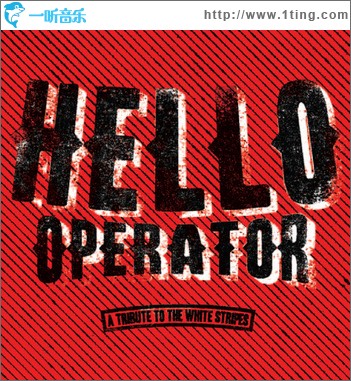 Hello Operator: A Tribute To The White Stripes