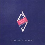 Here Comes the Night詳情