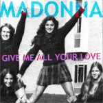Give Me All Your Love（Single）