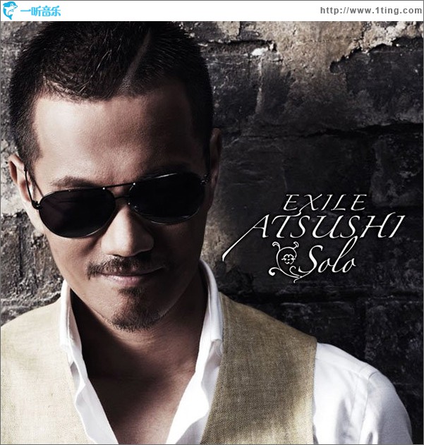 EXILE ATSUSHI Solo