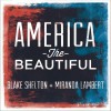 Blake Shelton America The Beautiful 試聽