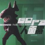Go Pa 人面鯊 Remixes:Two Face Man