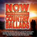 Now That's What I Call Country Ballads