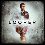 環形使者 Looper (Original Motion Picture Soundtrack)