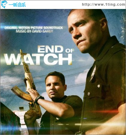警戒結束 End of Watch (Original Motion Picture Soundtrack)