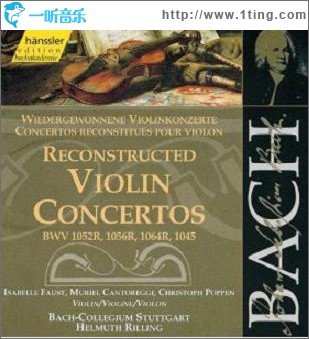 Reconstructed Violin Concertos BWV 1052R 1056R 1064R 1045