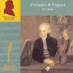 Volume 5(CD6) Preludes & Fugues KV 404a