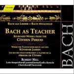 Bach as Teacher Disc 1