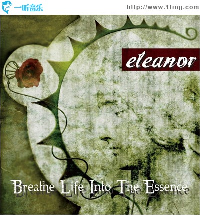 eleanor - Breathe Life Into The Essence
