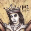 P.O.D. Will You (Single Version) 試聽
