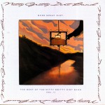 More Great Dirt: The Best Of The Nitty Gritty Dirt Band詳情
