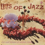 Leis Of Jazz: The Jazz Sounds Of Arthur Lyman詳情