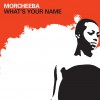Morcheeba What's Your Name (Radio Edit) 試聽