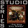 Diamond Rio The Star Still Shines (LP Version) 試聽
