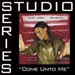 Come Unto Me [Studio Series Performance Track]詳情