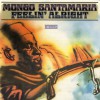 Mongo Santamaria Feelin' Alright (LP Version) 試聽