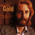 Thank You For Being a Friend: The Best Of Andrew Gold (US Release)詳情