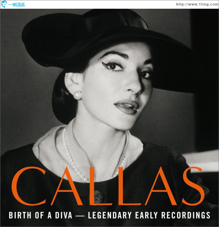 Birth of a Diva - Legendary Early Recordings of Maria Callas