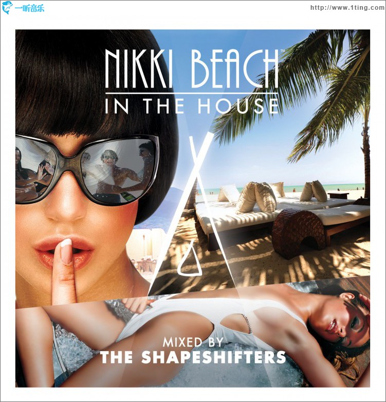 Nikki Beach In The House - Mixed by the Shapeshifters