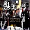 Dixie Chicks The Long Way Around 試聽