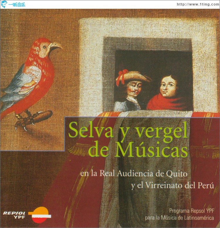Selva y Vergel de Músicas: Forest and Orchard of Music: The True Sounds of Quito