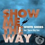 Show Me The Way [feat. Sharon May Linn]詳情