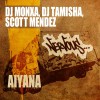 DJ Monxa, DJ Tamisha, Scott Mendez Aiyana (Original Mix) 試聽