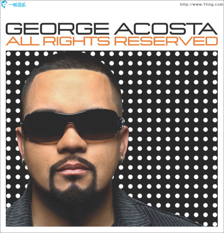 All Rights Reserved (Continuous DJ Mix By George Acosta)