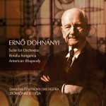 Erno Dohnányi : Suite for Orchestra, Ruralia Hungarica & American Rhapsody詳情