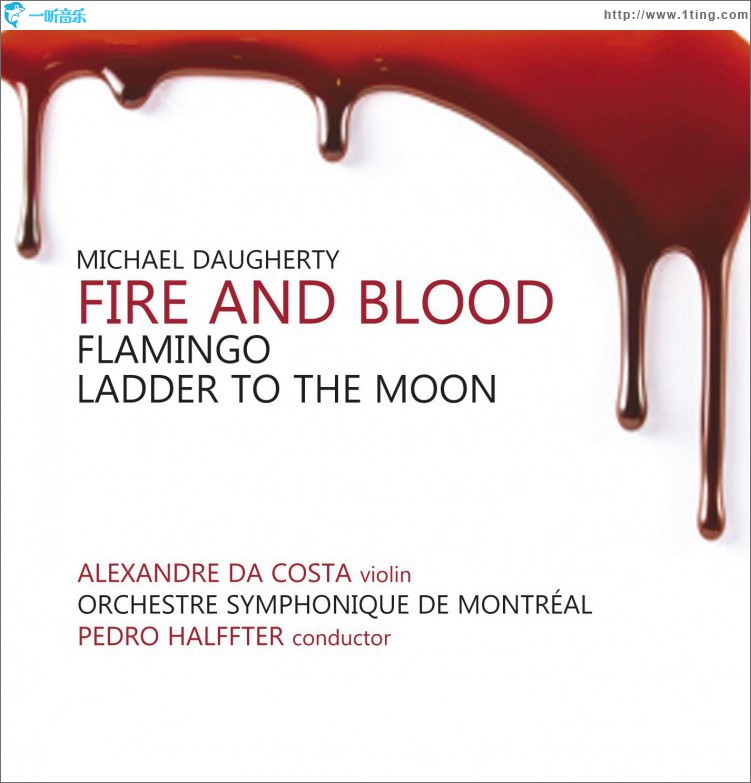 Daugherty : Fire & Blood; Flamingo; Ladder to the Moon