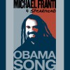 Michael Franti & Spearhead Obama Song (feat. SoliLLaquists of Sound, Cherine Anderson & Anthony B) 試聽
