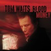 Tom Waits Misery Is The River Of The World 試聽