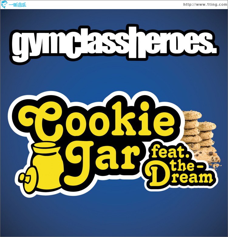 Gym Class Heroes Cookie Jar (feat. The-Dream) 试听