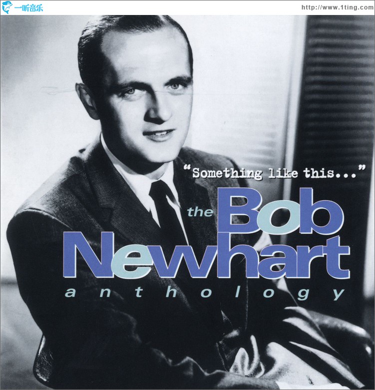 Something Like This...The Bob Newhart Anthology