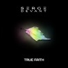 Serge Devant True Faith (Radio Edit) 試聽