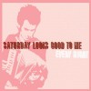 Saturday Looks Good to Me Since You Stole My Heart 試聽