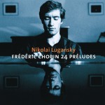 Chopin : Preludes, Ballades Nos 3 & 4, Nocturnes詳情