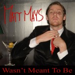 Wasn't Meant To Be詳情