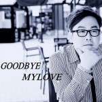 Good Bye My Love(單曲)詳情