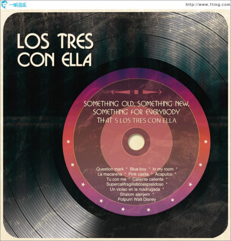Something Old, Something New, Something For Everybody That′s Los Tres Con Ella