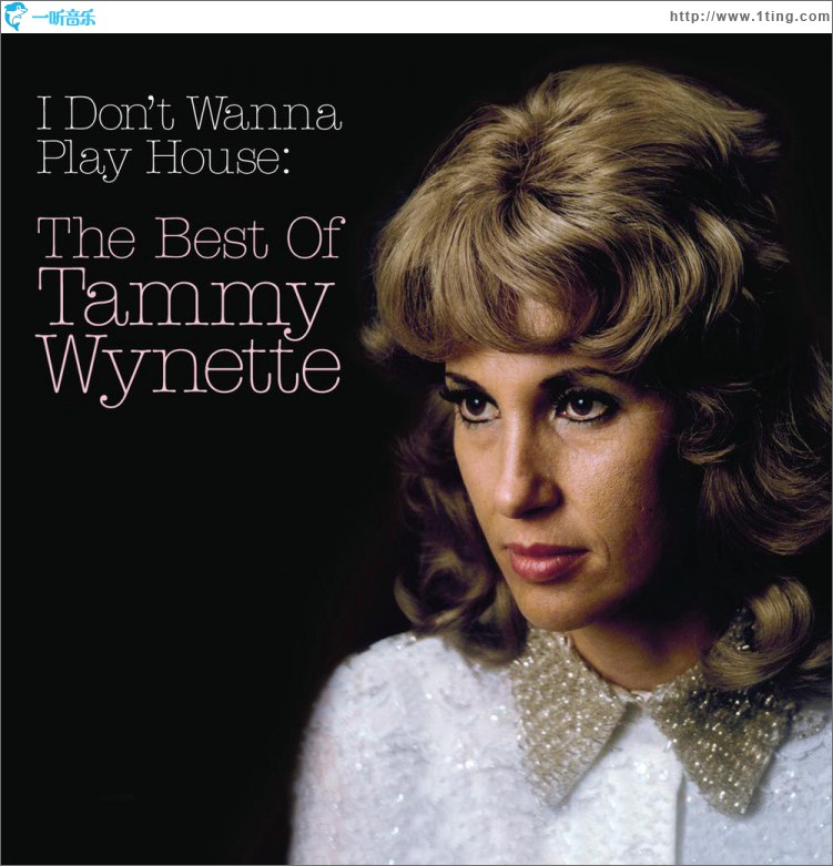 I Don't Wanna Play House: The Best Of Tammy Wynette